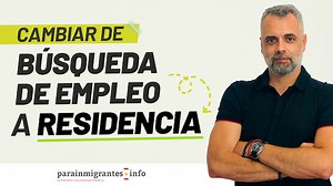 De Residencia para la Búsqueda de Empleo a Residencia y Trabajo