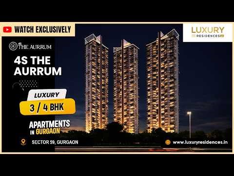 4S The Aurrum Sector 59 Gurgaon Walkthrough | Luxury Living in Gurgaon