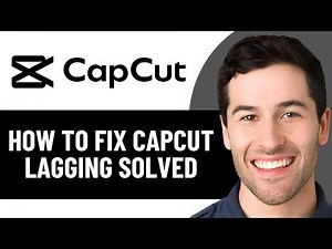 HOW TO FIX CAPCUT LAG | CAPCUT LAGGING SOLVED 2026! (FULL GUIDE)