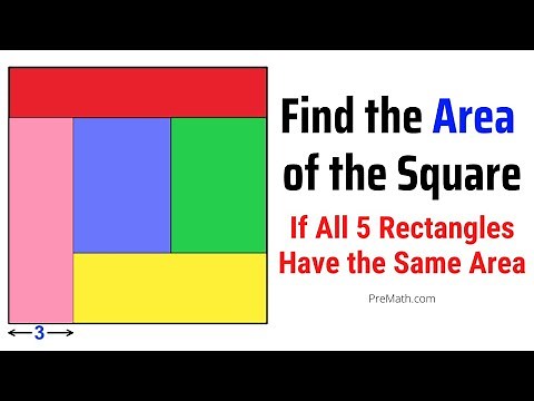 Calculate the Area of a Square that Consists of 5 Rectangles with the Same Area | Easy Explanation