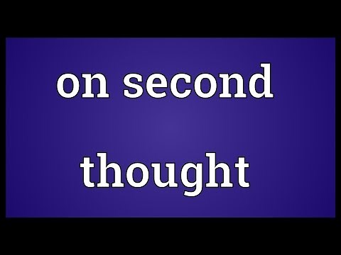 On second thought Meaning