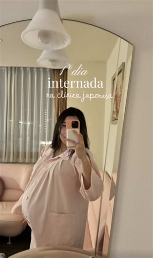 1º Dia de Internação na Clínica Japonesa para Parto