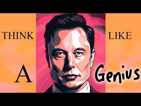 Think like a Genius (The Elon Musk Success Formula) / First principles thinking explained