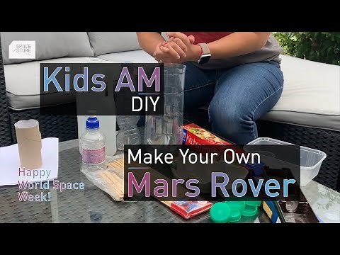 Make Your Own DIY Mars Rover, Out of recycling! KidsAM