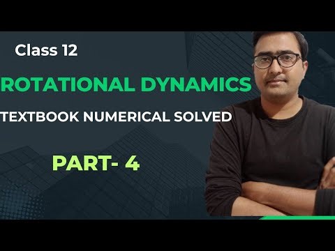 Class 12 Physics | Rotational Dynamics Chapter 1 | Textbook Numericals Solved | Maharashtra Board