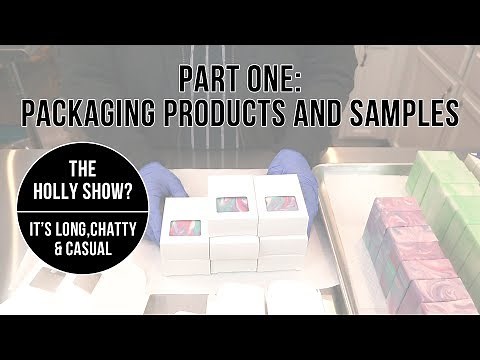 Part One: Packaging Products & Samples | MO River Soap