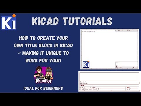 KiCad Tutorial - How to make a unique Title Block for your Schematic Sheet