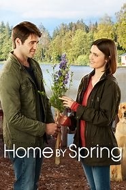 Home by Spring (2018) - AZ Movies