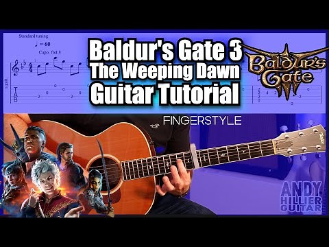 Baldur's Gate 3 The Weeping Dawn Fingerstyle Guitar Tutorial