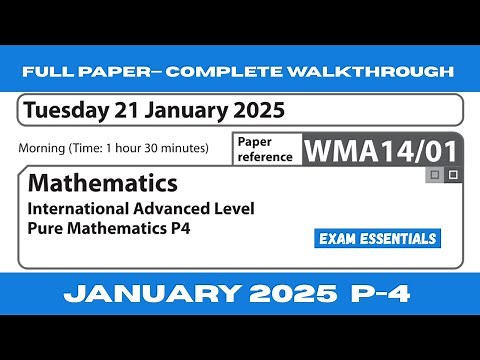 Edexcel A-Level Pure Mathematics-4 (P4) | January 2025 WMA13/01 | Full Exam Paper Walkthrough