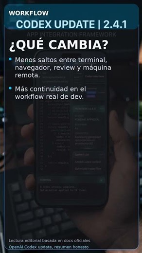 Codex ya no es solo chat, ahora sí toca más workflow dev