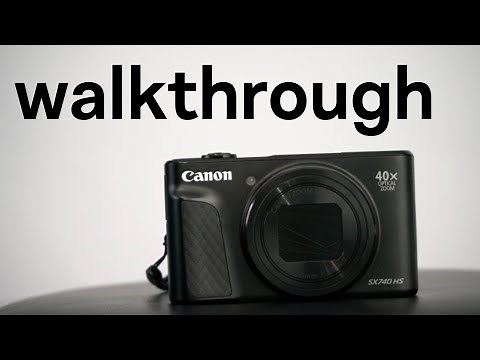 walkthrough of all modes on canon sx740hs