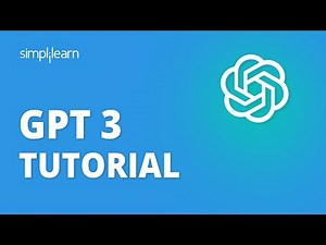 GPT 3 Tutorial | GPT 3 Explained | What Is GPT 3(Generative Pre-trained Transformer 3)? |Simplilearn