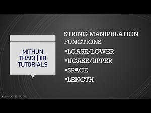 IIB|Compute Node|ESQL String Manipulation Functions|LOWER and LCASE|UPPER and UCASE|SPACE|LENGTH