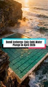 Bondi Icebergs: Epic Cold-Water Plunge in April 2026