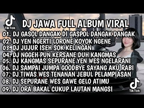 DJ JAWA FULL ALBUM VIRAL TIKTOK 2026 || DJ GASPOL DANGAK DI GASPOL DANGAK DANGAK - KICAU MANIA