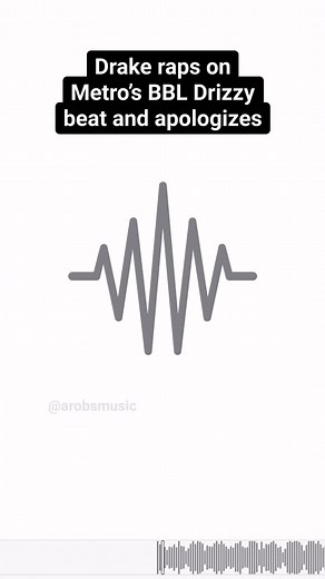 Drake Raps on Metro Boomin Bbl Drizzy Beat and Apologizes to Kendrick Lamar