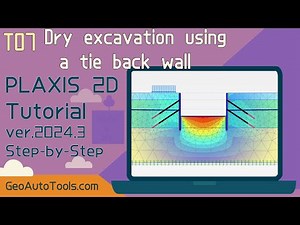 🎥 PLAXIS 2D 2025 Tutorial 7 – Dry Excavation Using a Tie-Back Wall (Step-by-Step)