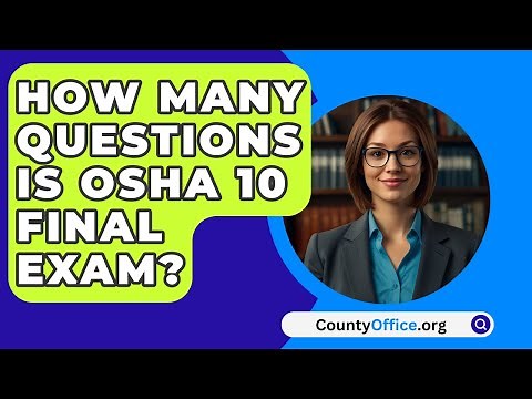 How Many Questions Is OSHA 10 Final Exam? - CountyOffice.org