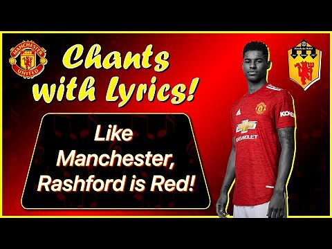 Rashford is Red! | Manchester United Chants & Songs with Lyrics! | HD