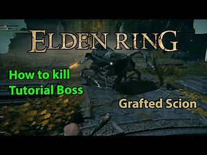 Elden Ring - How to kill Tutorial Boss Grafted Scion - [Wretch class]
