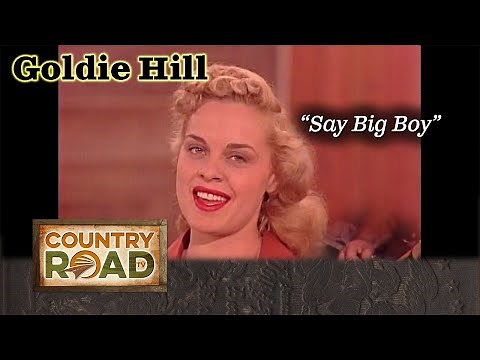 Goldie Hill was one of the first ladies of country music.