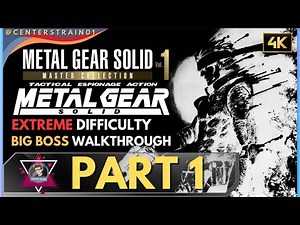 Metal Gear Solid 1 Walkthrough Extreme Difficulty [Big Boss Rank] 4K Part 1 "Ocelot"