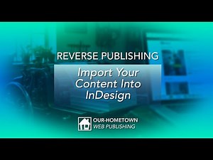 Reverse Publishing: Import Your Content Into InDesign | OHT Walkthrough