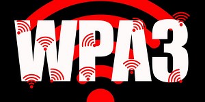 Wi-Fi Gets More Secure: Everything You Need to Know About WPA3