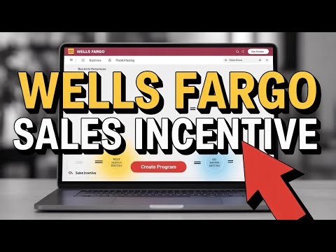How to Build a Sales Incentive Program with Wells Fargo - Easy Tutorial