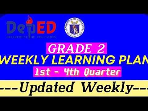 GRADE 2 WEEKLY LEARNING PLAN (WLP) || 1st - 4th QUARTER
