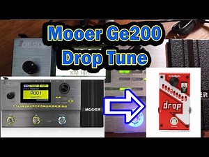 How to use Mooer Ge200 as Drop Tune