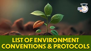 List of Environment Conventions and Protocols