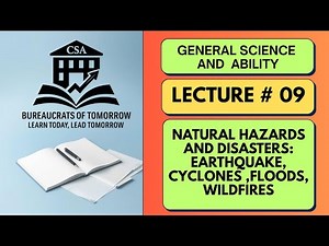 Natural Hazards & Disasters Explained | Types, Causes & Disaster Risk Management | CSS GSA