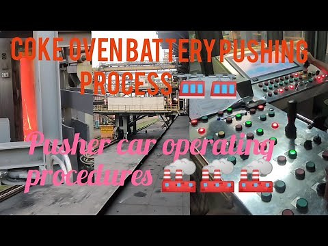 Coke Oven Battery Pushing Process||Coke Pushing Time Pusher Car Control 🔥🔥🔥🔥🚟🚟