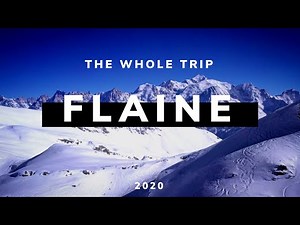Flaine 2020 - THE WHOLE TRIP - 4K UHD