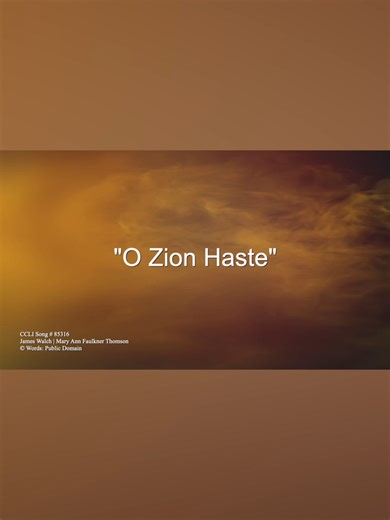 O Zion Haste #jesus #hymn #fyppp #heaven #christianhymns #christiantiktok