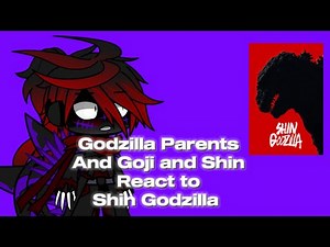 (Canon?) Godzilla Parents and Goji and Shin react to Shin Godzilla Gacha Club