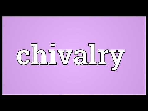 Chivalry Meaning