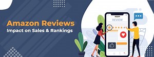 Amazon Reviews: Importance for Your Sales and Ratings