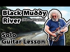 Black Muddy River (Album Version) Solo Guitar Lesson (With Tabs)