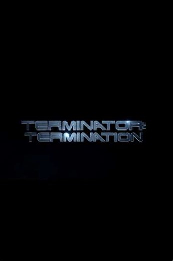 Terminator: Termination (2012) - Movie