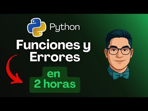 Curso Python FUNCIONES y ERRORES desde CERO