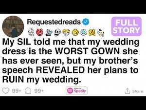My SIL told me that my wedding dress is the WORST GOWN she has ever seen, [FULL STORY]