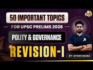 Polity Revision for UPSC Prelims | 50 Most Important Topics | How to revise for Polity [ Part -1]