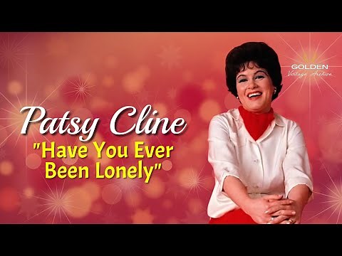 Patsy Cline - Have You Ever Been Lonely (with Lyrics)