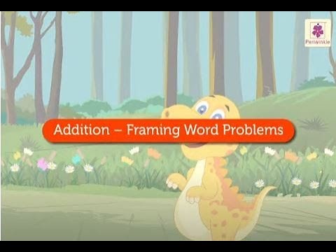 Addition - Framing Word Problems | Mathematics Grade 2 | Periwinkle