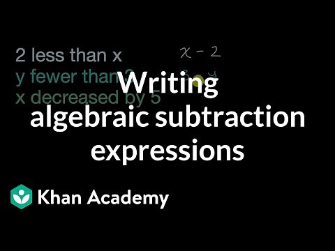 Writing algebraic subtraction expressions | 6th grade | Khan Academy