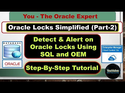 Oracle Locks Simplified [Part-2] - Detecting and Alerting on Blocking Locks using SQL and OEM