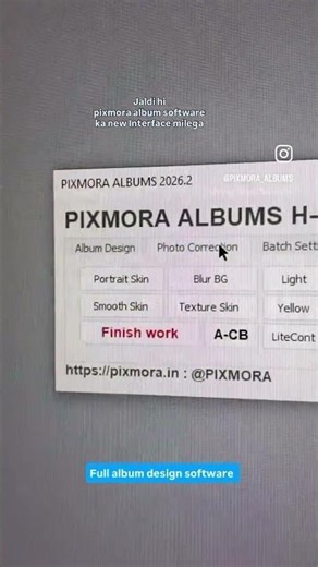 Pixmora album software 26.3 New Look Coming soon
